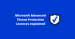 Advanced Threat Protection Licences Explained