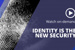 Identity is the new security - watch on demand