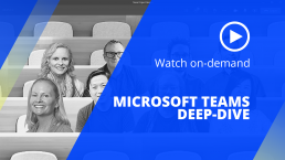 Microsoft Teams Deep-Dive