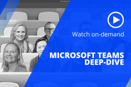 Microsoft Teams Deep-Dive